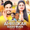 About Mere Dil Me Ambedkar Kanshiram Song