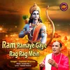 Ram Ramaye Gaye Rag Rag Mein