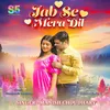 About Jab Se Mera Dil Song