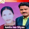 Jumla Jau Shyau