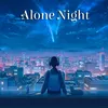 Alone Night