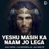 About Yeshu Masih Ka Naam Jo Lega Song