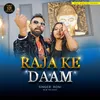 About Raja Ke Daam Song