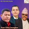About Kaso Chha Gaunghar Song