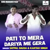 About Pati To Mera Dariya Me Gera (Hindi) Song