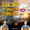 About Gurjar Ke Dhakad Chhore (Hindi) Song
