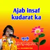 About Ajab Insaf Kudarat Ka Song