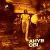 About Ahye Obi Song