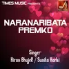 About Naranaribata Premko_TM Song