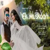 About Ek Muskaan (Nagpuri) Song
