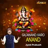 Gajanand Karo Anand