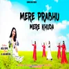 About Mere Prabhu Mere Khuda Song