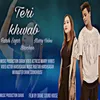 About Tera Khwab Song