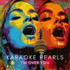 I'm Over You (Karaoke Version) [Originally Performed By Martine McCutcheon]