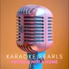 House Is Not a Home (Karaoke Version) [Originally Performed By Brook Benton]
