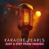 Just a Step from Heaven (Karaoke Version) [Originally Performed By Eternal]