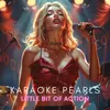Little Bit of Action (Karaoke Version) [Originally Performed By Nadia Almada]