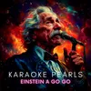 Einstein a Go Go (Karaoke Version) [Originally Performed By Landscape]