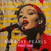 About First Time (Karaoke Version) [Originally Performed By Robin Beck] Song