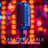 Funkin' for Jamaica (Karaoke Version) [Originally Performed By Tom Browne]