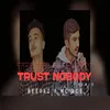 About Trust Nobody Song