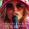 Good Time Charlie's Got the Blues (Karaoke Version) [Originally Performed By Danny O' Keefe]