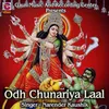 Odh Chunariya Laal