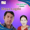 About Maya Lagdo Song