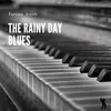 The Rainy Day Blues