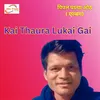 About Kai Thaura Lukai Gai Song