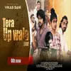 About Tera Up Wala Yaar Song