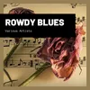 Rowdy Blues