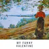 My Funny Valentine (Mix 1 Vocal)