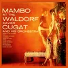 Mambo At The Waldorf