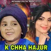 About K Chha Hajur Song