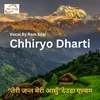 About Chhiryo Dharti Song