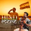 About Hind Mere Song