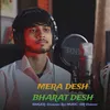 About Mera Desh Bharat Desh Song