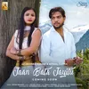 About Jaan Bata Jayitu Song