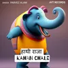 Haathi Raja Kahan Chale 2