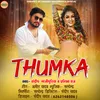 About Thumka (Bhojpuri Song) Song