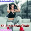 Kala Karobar Chale