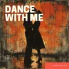 Dance With Me