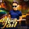 About Tihad Jail (Rangdari Song) Song