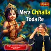 About Mera Chhalla Toda Re Song