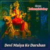 Devi Maiya Ke Darshan