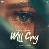 Will Cry (feat. Dilnaaz)
