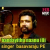 About Bandayithu Nanu illi Song