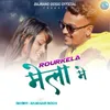 Rourkela Mela Me ( Nagpuri Song )