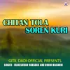 Chitan Tola Soren Kuri ( Santhali Song )